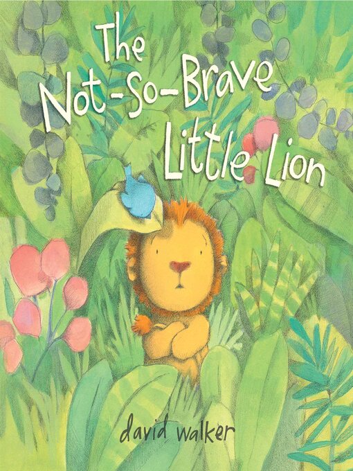 Title details for The Not-So-Brave Little Lion by David Walker - Available